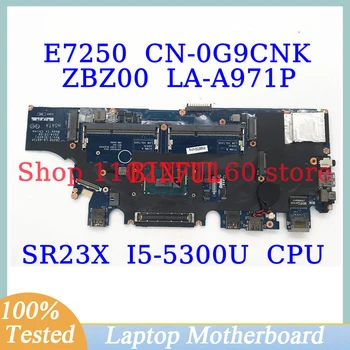 CN-0G9CNK 0G9CNK G9CNK Dell E7250 Koos SR23X I5-5300U CPU, Emaplaadi ZBZ00 LA-A971P Sülearvuti Emaplaadi 100% Täielikult Testitud Hea